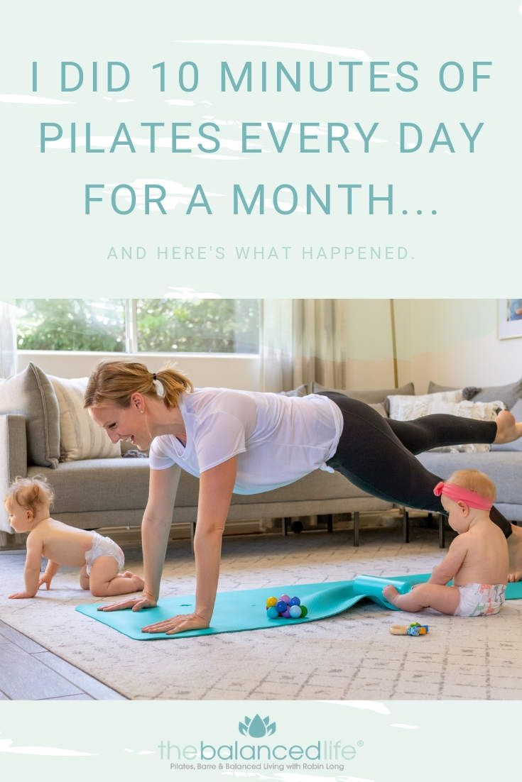 10 minutes of Pilates every day for a month // the results of quick workouts // The Balanced Life